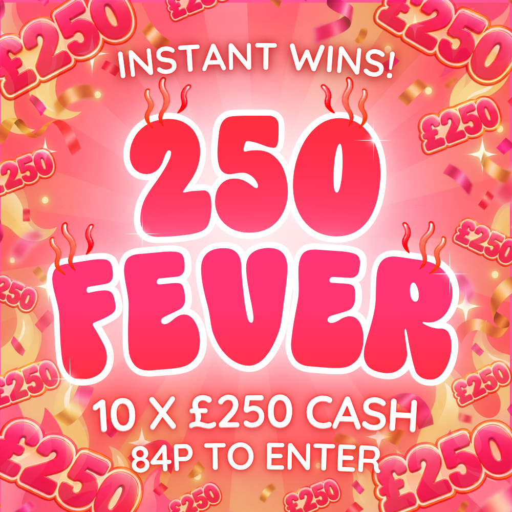 250 Fever – Win £250 Instantly!